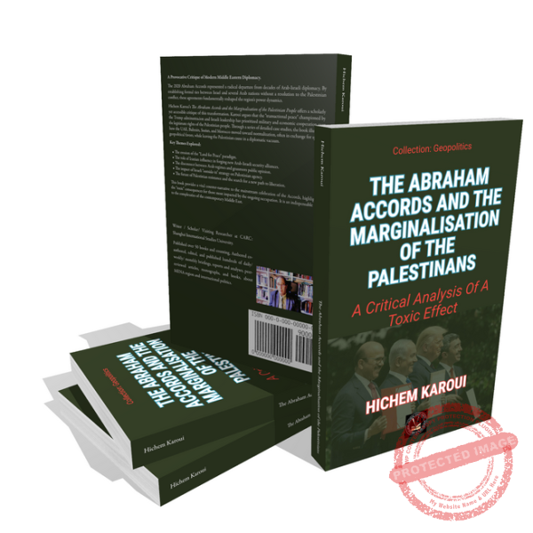 The Abraham Accords And The Marginalisation Of The Palestinian People (Presentation and Book Extracts)