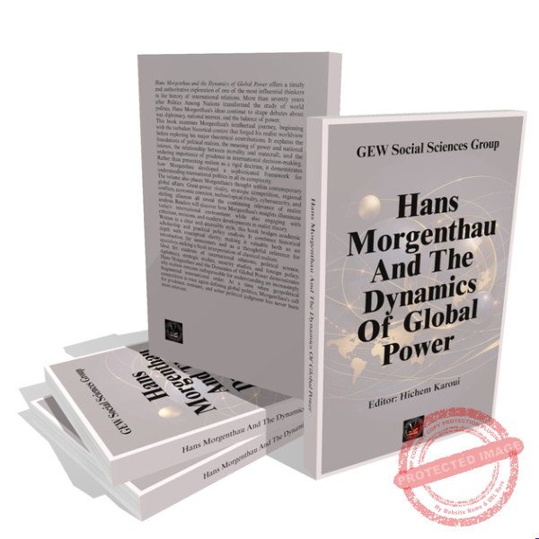 DISCOUNTED: Hans Morgenthau And The Dynamics Of Global Power