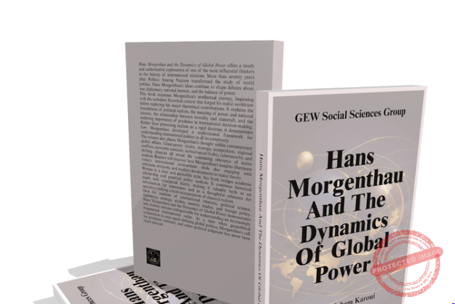 DISCOUNTED: Hans Morgenthau And The Dynamics Of Global Power